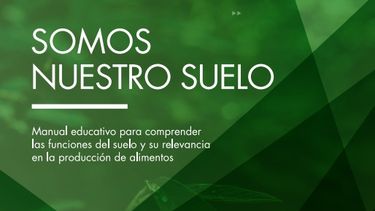 El Manual de FERTILIZAR Asociación Civil propone abordar la producción agropecuaria desde una visión sistémica.